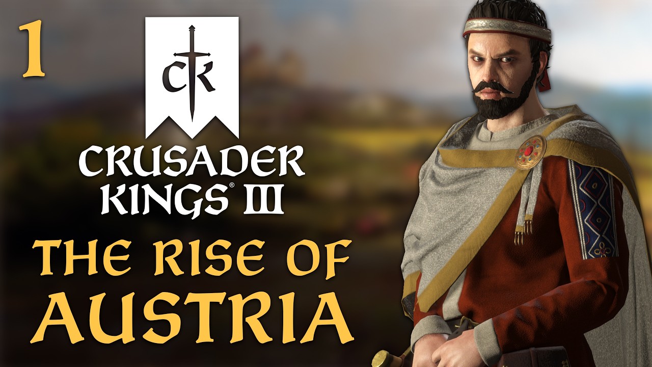The Rise of Austria - CK3 Let's Play - Part 1