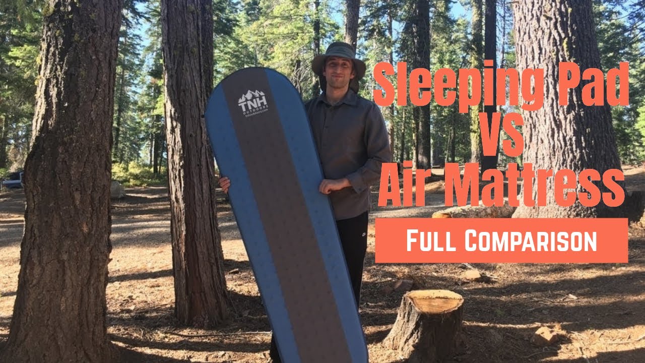 Sleeping Pads Vs Air Mattresses For Camping - An In Depth Comparison