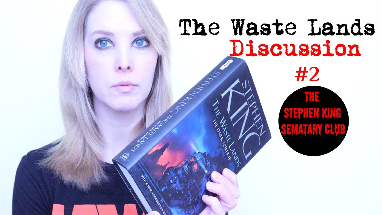 The Waste Lands Discussion #2 | The Dark Tower III | The Stephen King Sematary Club [Ep. 137]