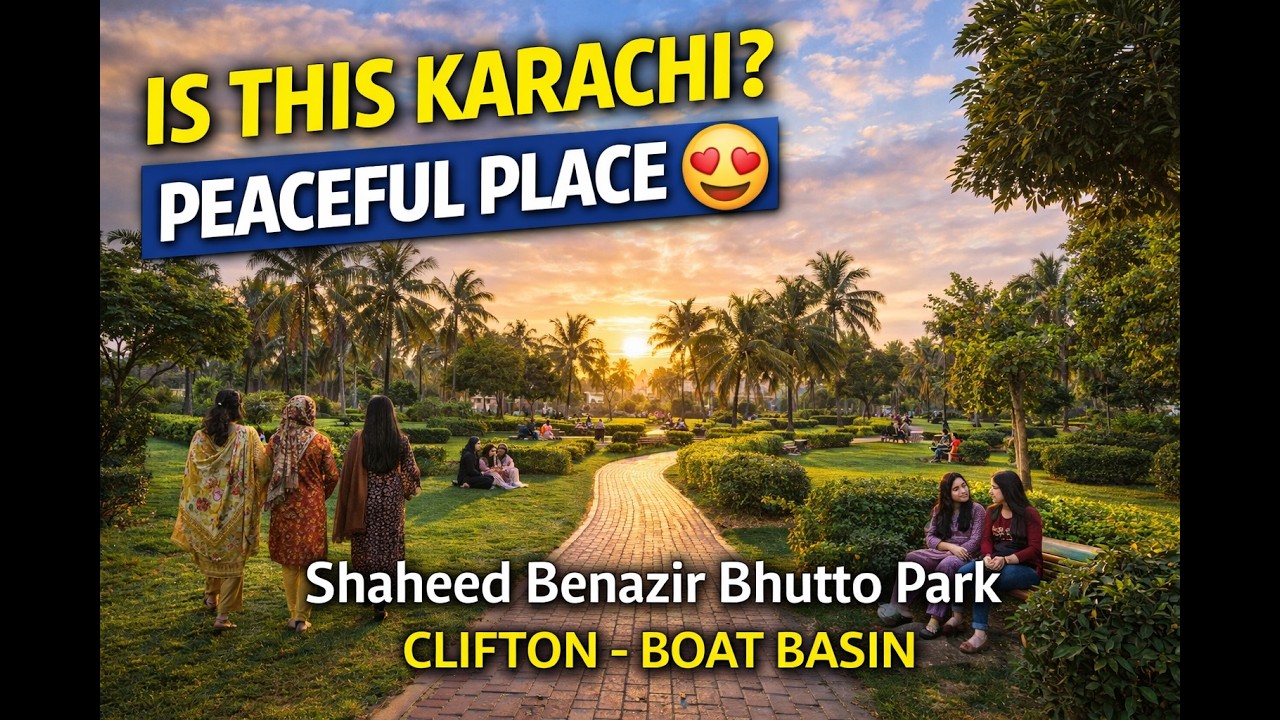 Shaheed Benazir Bhutto Park | Boat Basin B5 Area Clifton  Karachi   Park   | Latest Video 2023 |