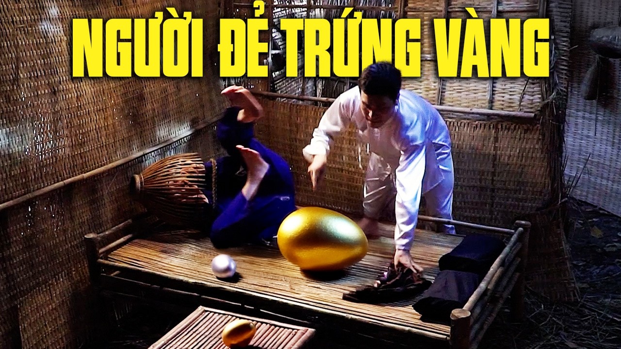 NGƯỜI ĐẺ TRỨNG VÀNG | CỔ TÍCH VIỆT NAM 2026 | CỔ TÍCH VIỆT NAM MỚI 2026 | CỔ TÍCH NƯỚC NAM 2026