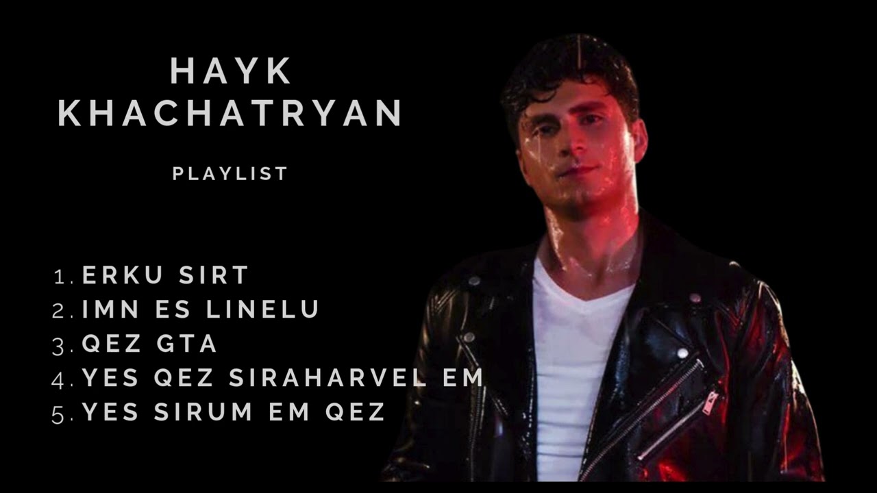 Hayk Khachatryan  - Playlist
