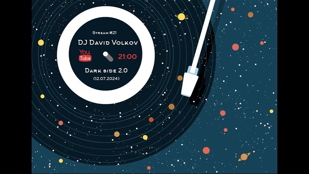 Dj David Volkov Stream №21 Dark Side 2.0 (12.07.2024)