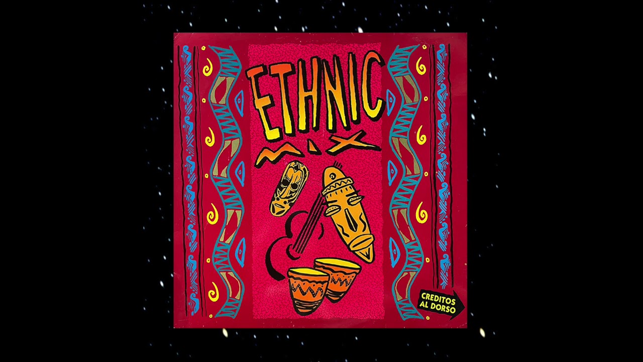 Los Chunguitos + Afrika Bambaataa - Ethnic 