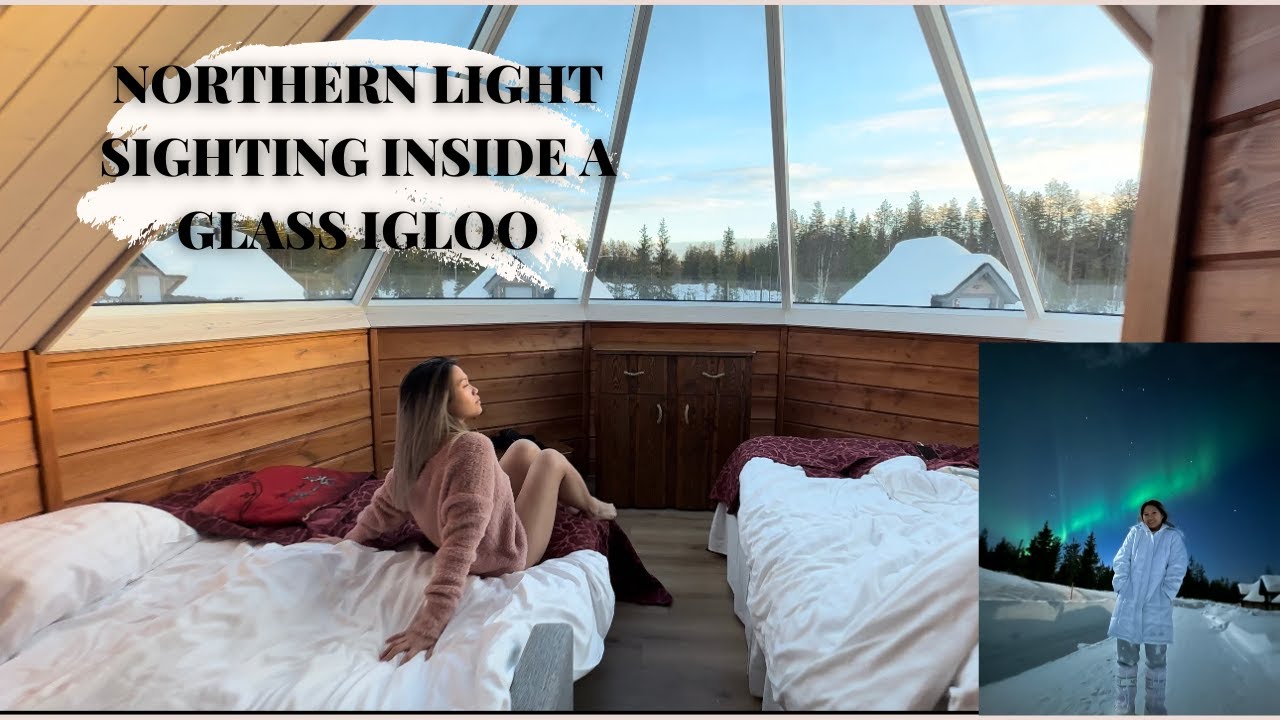 NORTHERN LIGHTS SIGHTING INSIDE A GLASS IGLOO | LEVI LAPLAND