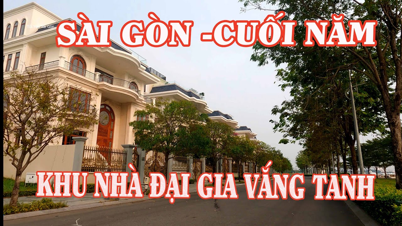 TÌNH HÌNH SÀI GÒN-CUỐI NĂM VẠN PHÚC CITY KHU NHÀ CỦA NGHỆ SỸ VIỆT HƯƠNG VẮNG TANH|TÔI YÊU SÀI GÒN: