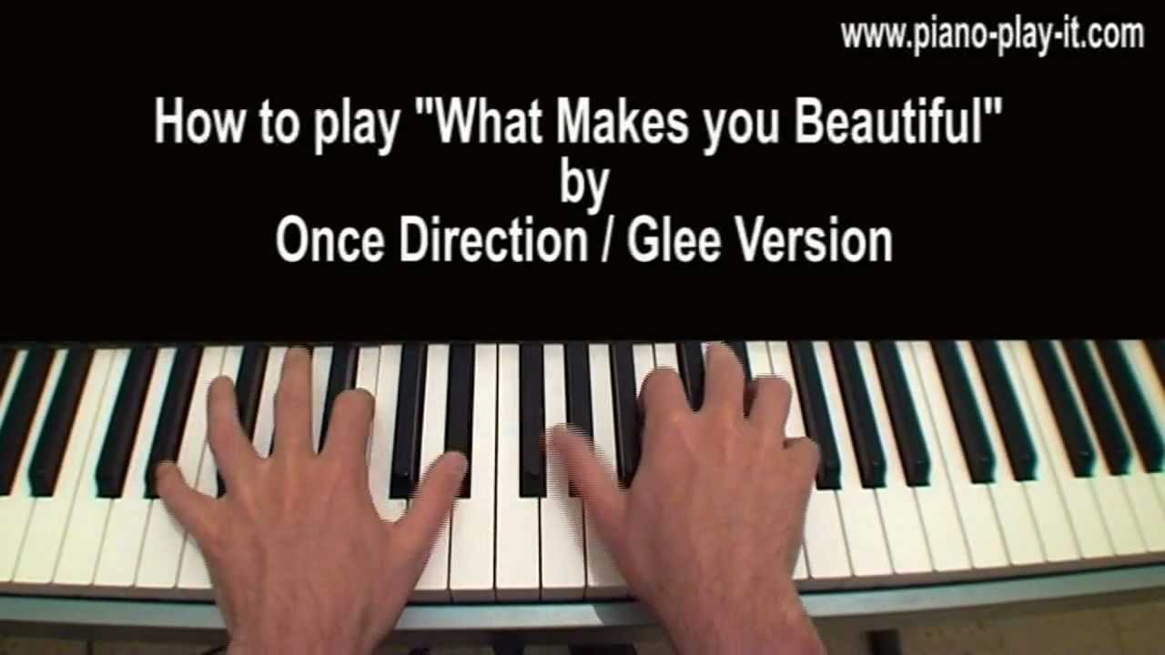 What Makes You Beautiful Piano Tutorial One Direction Glee