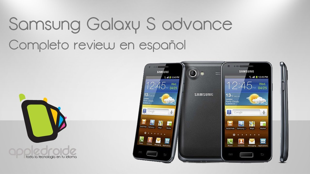 Samsung Galaxy S Advance completo análisis