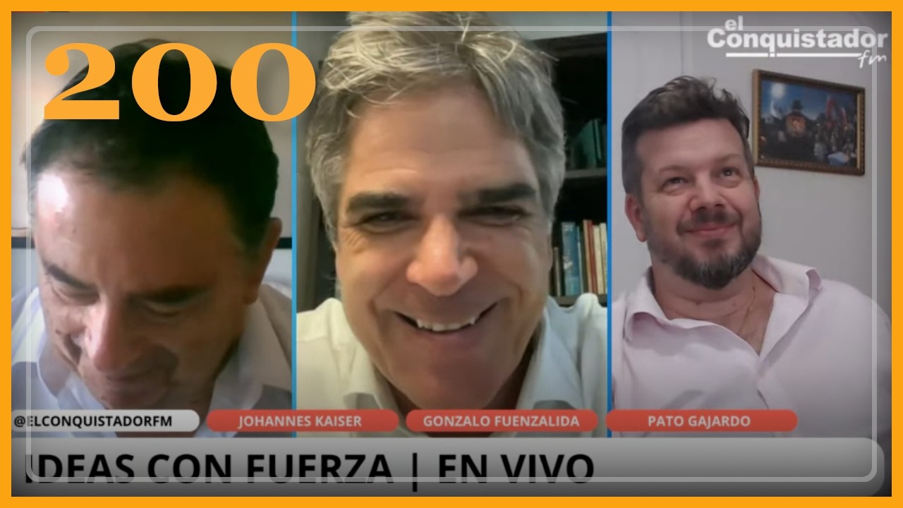 Ideas con Fuerza #200 | Gonzalo Fuenzalida, Patricio Gajardo y Johannes Kaiser