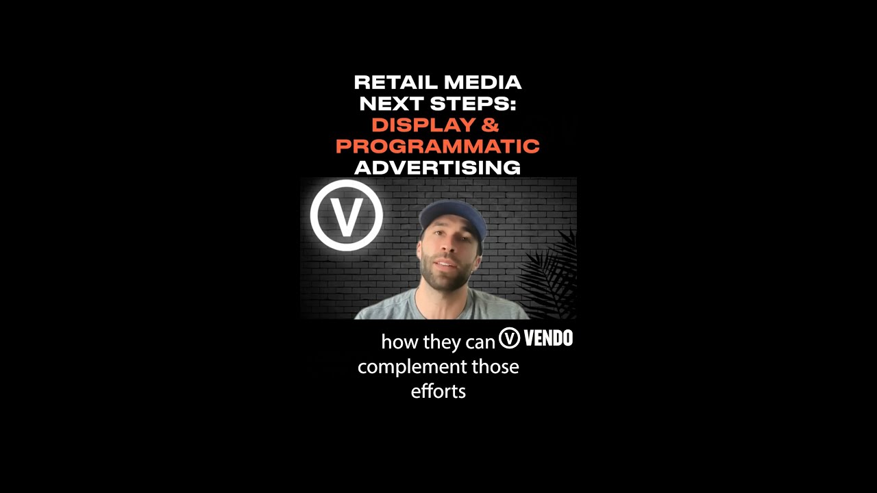 Retail Media Next Steps: Display and Programmatic Advertising