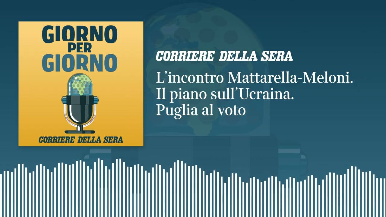 L’incontro Mattarella-Meloni. Il piano sull’Ucraina. Puglia al voto | GIORNO PER GIORNO 20/11