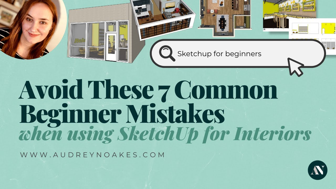 Avoid These 7 Common Beginner Mistakes When Using SketchUp for Interiors
