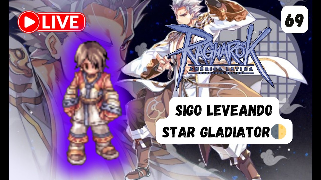 Se sigue con el Star Gladiator 🥋  - 🌟 RAGSTAR STREAMER OFICIAL 🌟 🔴 RO LATAM N° 69 🔴