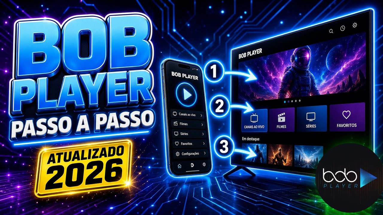 BOB PLAYER 2026 🚀 ATUALIZADO | Como INSTALAR, ATIVAR e CONFIGURAR o IPTV MAIS R&Aacute;PIDO (4K SEM TRAVAR)
