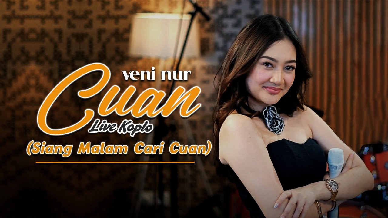 Veni Nur - Cuan (Siang Malam Cari Cuan) (Official Music Video)