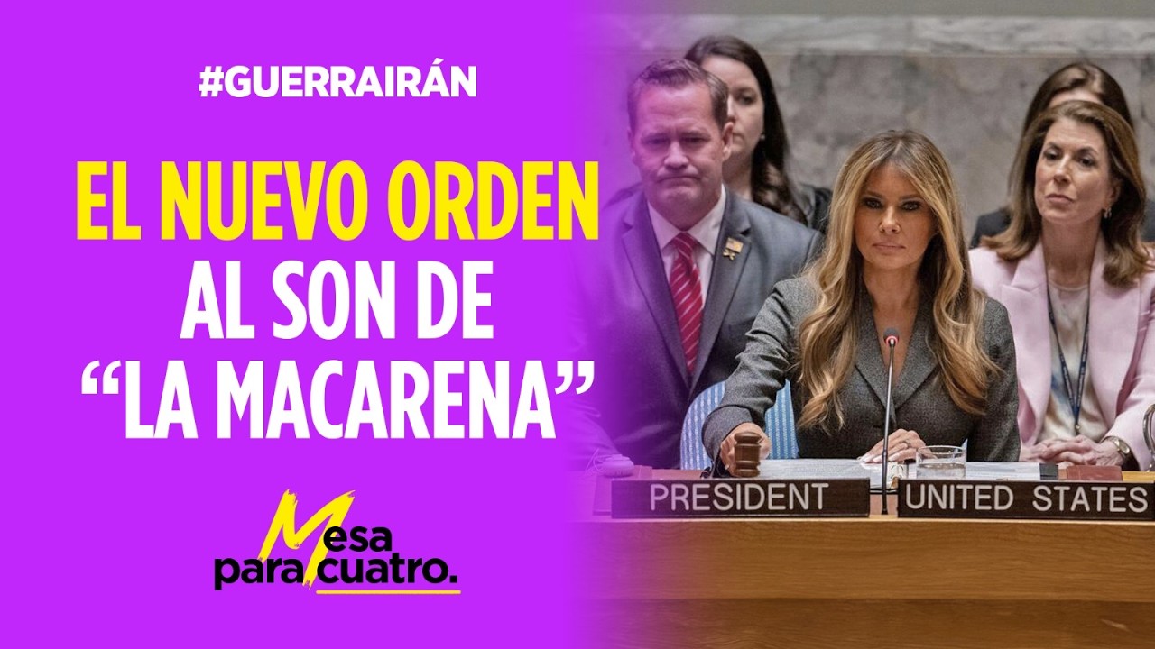 El nuevo orden al son de ‘La Macarena’ | #MesaParaCuatro