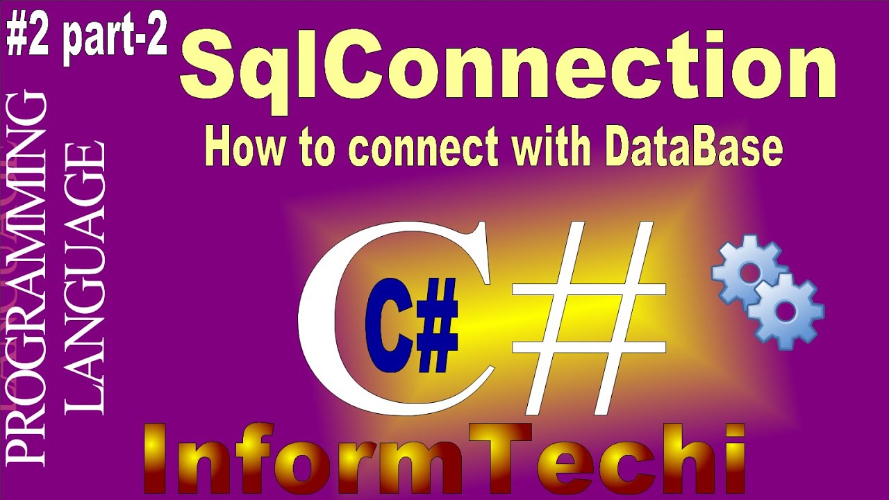 database connection in c# with sql server | How to Connect .Net to SQL Server | ADO.Net Tutorial