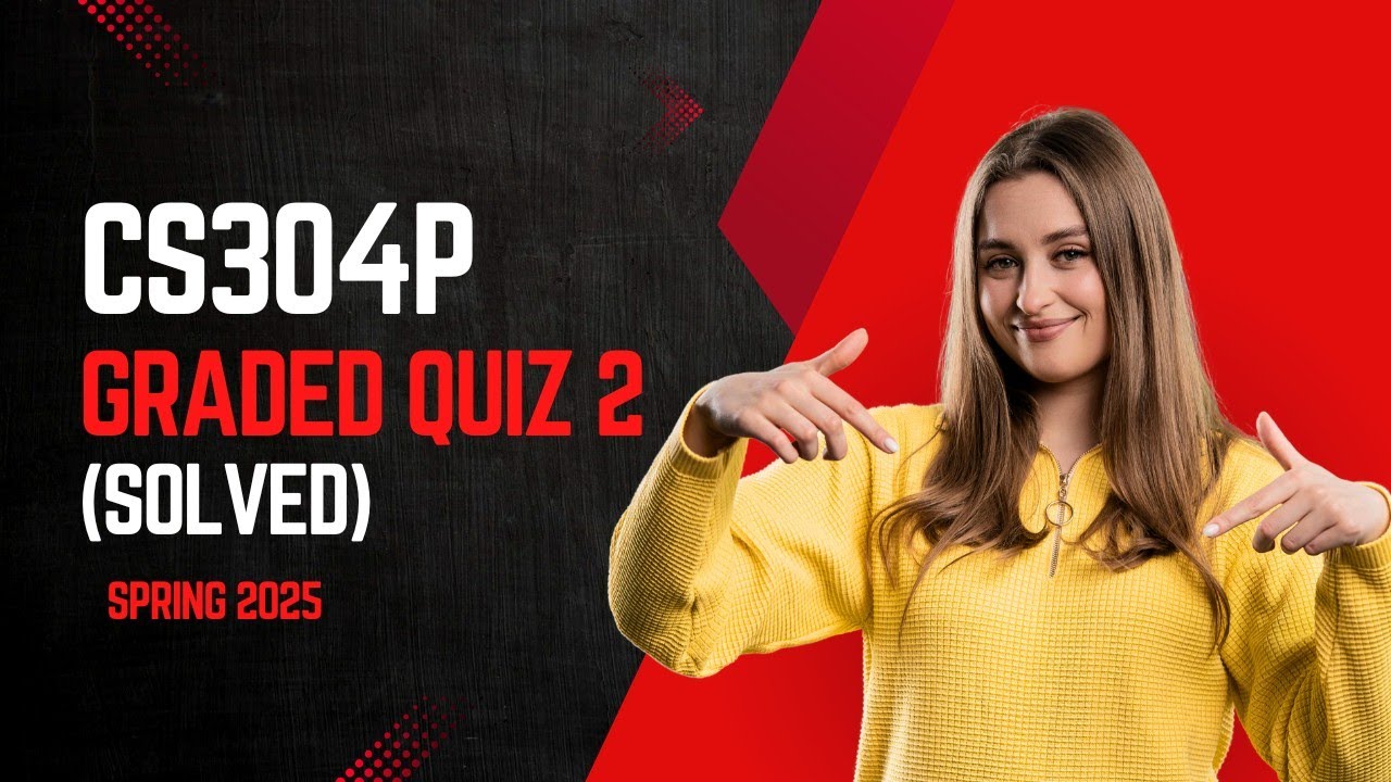 CS304P Graded Quiz 2 (Solved) Spring 2025 | The Web Cookies