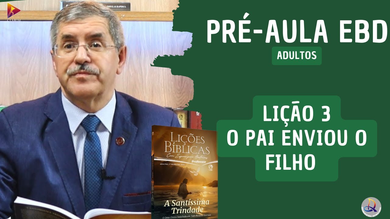 Lição 3 - Adultos - 1º Trim. 2026 - O PAI ENVIOU O FILHO - CPAD - EBD – ADMDF
