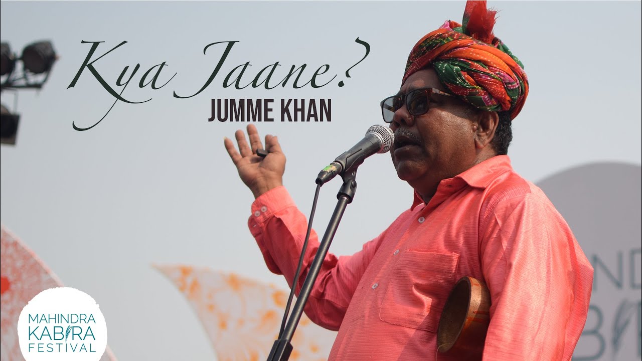 Kya Jaane | Jumma Khan at Mahindra Kabira Festival