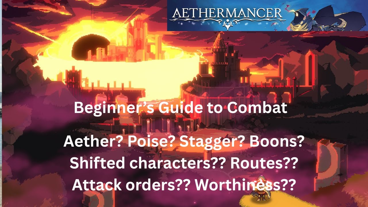 Aethermancer Combat Guide: Worthiness, Aether, Boons and more!