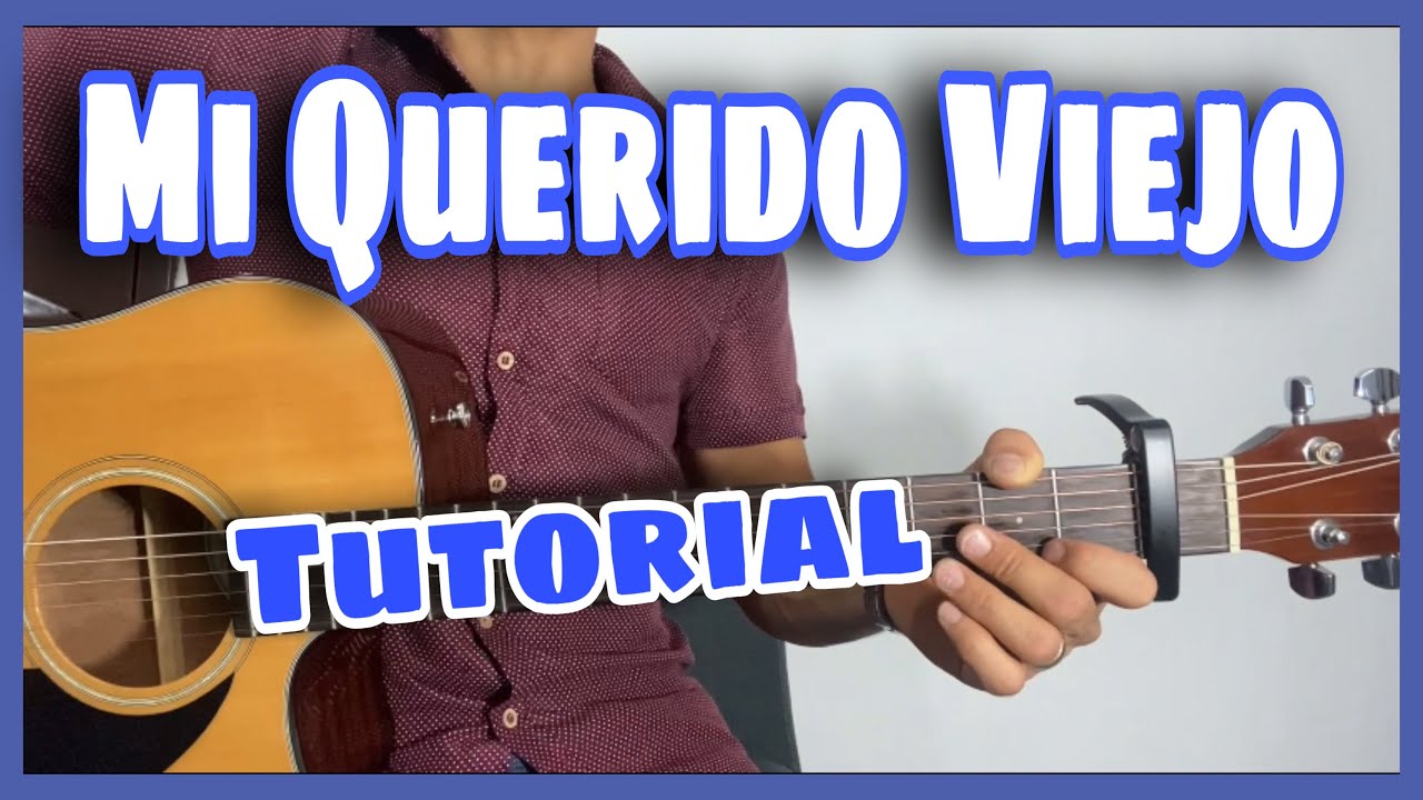 MI QUERIDO VIEJO -TUTORIAL EN GUITARRA - MUY FACIL | EL REGALO PERFECTO PARA EL DIA DEL PADRE