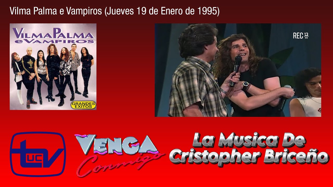 Venga Conmigo (1995) (La Serena) - Vilma Palma e Vampiros (19/01/95)