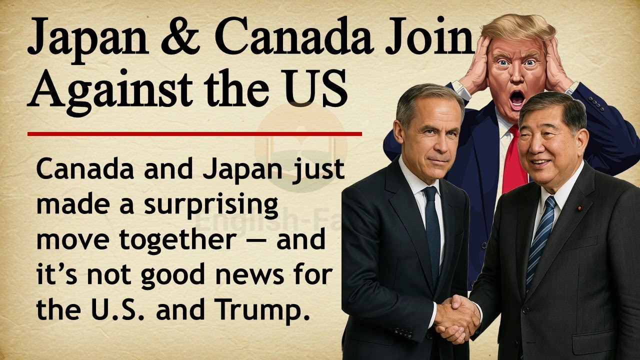 Canada & Japan Join Against Trump || 🇨🇦🇯🇵 Learn English Through Story Level 2 || Graded Reader 🎧
