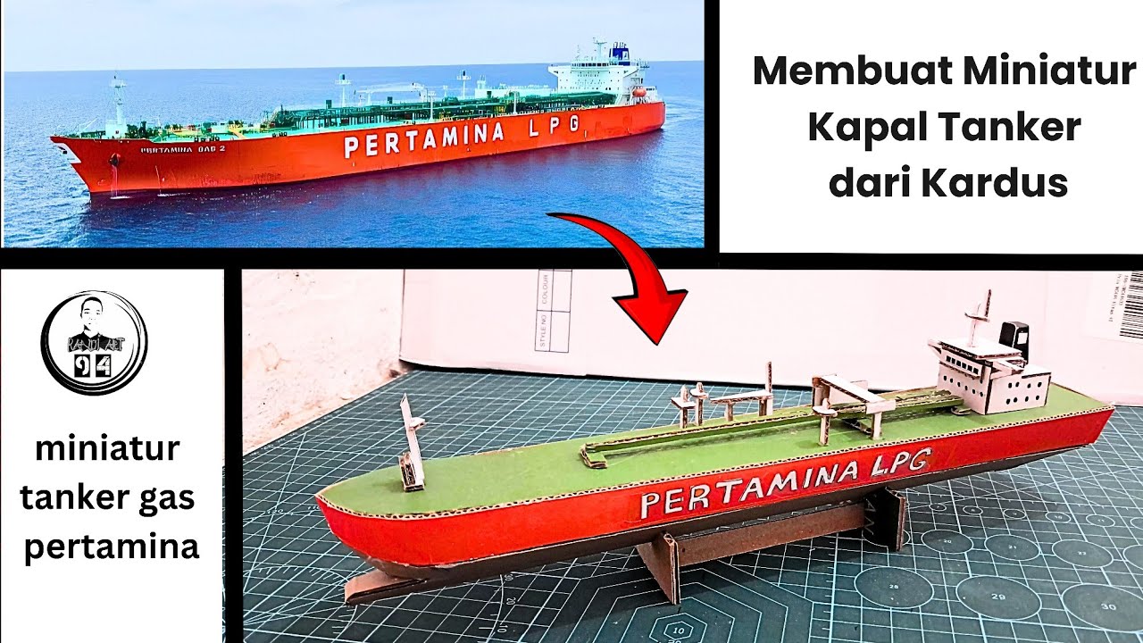 cara membuat miniatur kapal tanker dari kardus || miniatur tanker gas pertamina