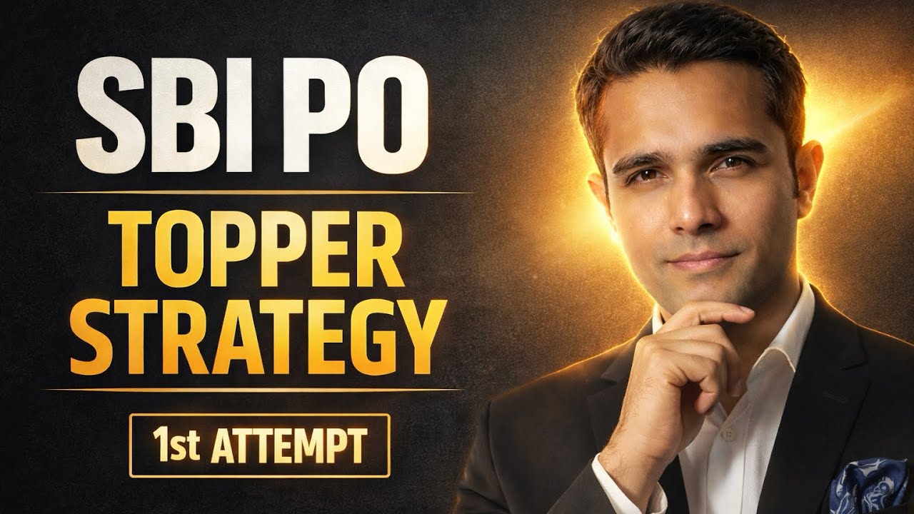 SBI PO 2026 in First Attempt – Topper Strategy | Complete Study Plan | Prelims + Mains 