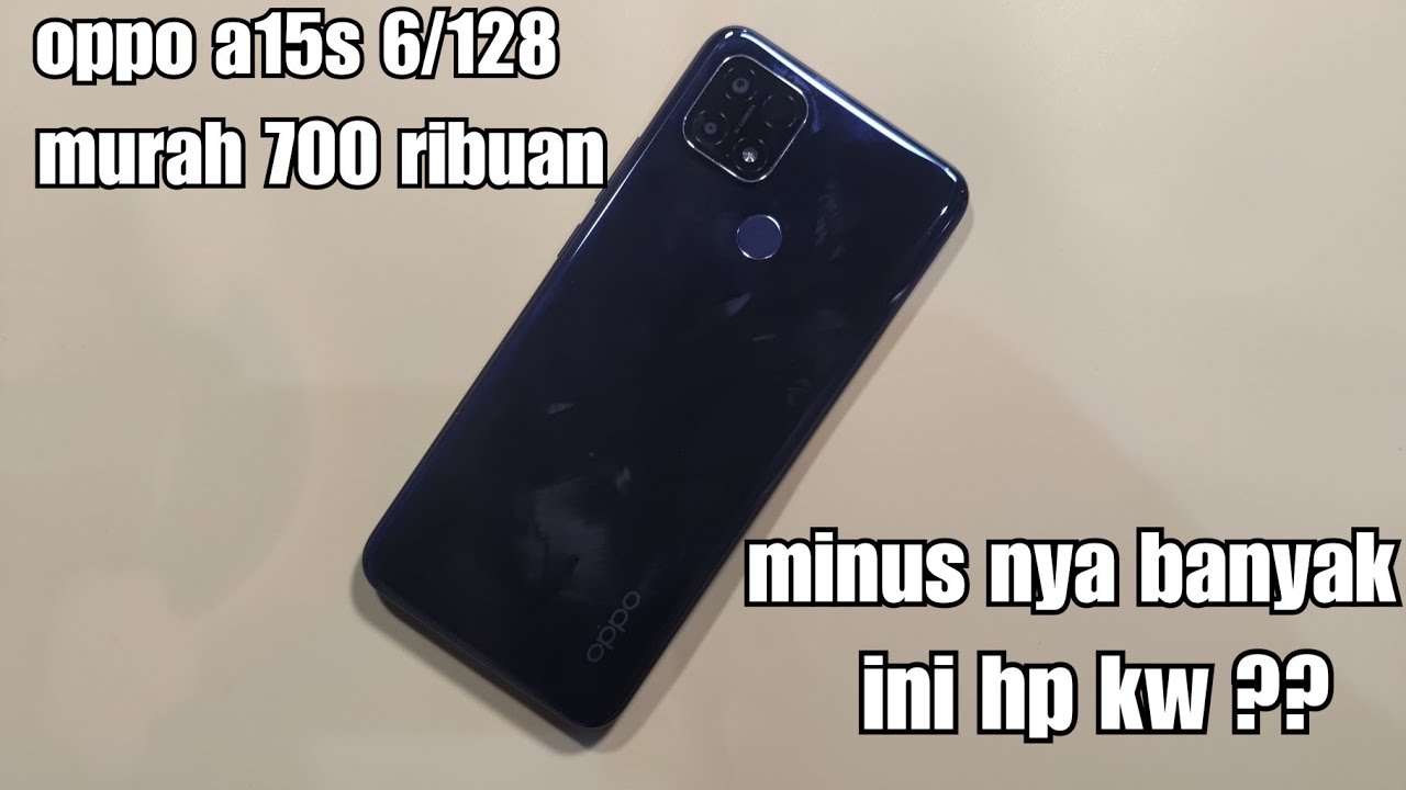 Review oppo a15s 6/128 harga 700 ribuan yang lagi banyak beredar dipasaran. ini kw sih