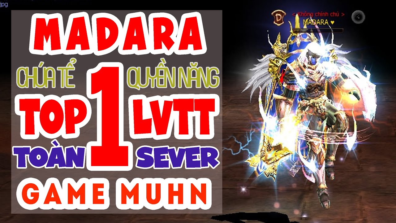 [MUHN] MADARA Chúa Tể  Quyền Năng TOP 1 LVTT toàn Sever