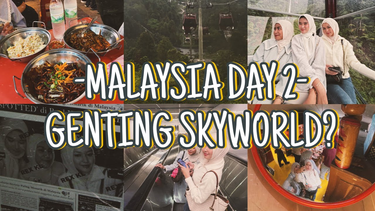syalsa vlog - MALAYSIA DAY 2🇲🇾(GENTING SKYWORLD)