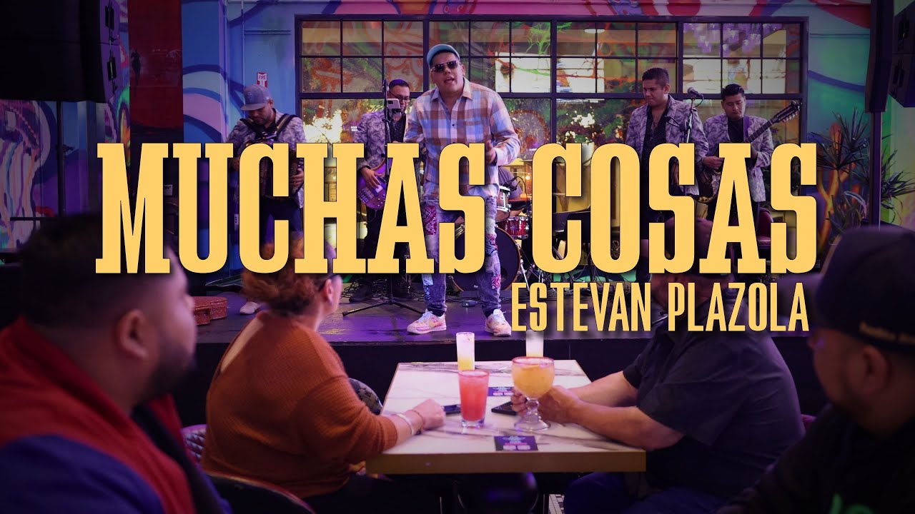 Estevan Plazola - Muchas Cosas [Official Video]