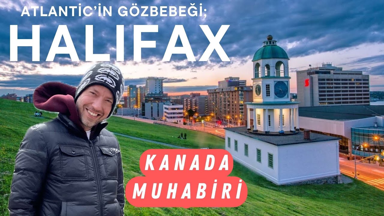 Atlantik'in kalbi HALIFAX | 2 buçuk yıldır yaşadığım Halifax'i anlattim...