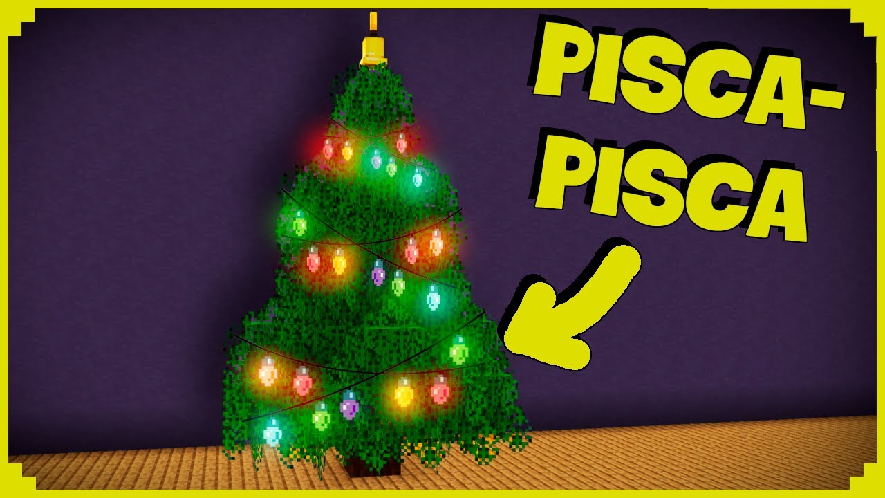 🦊Como fazer uma &Aacute;RVORE DE NATAL com PISCA PISCA no Minecraft