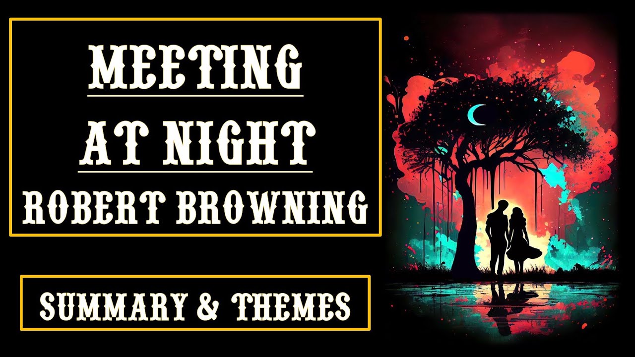 Meeting at Night by Robert Browning Line-by-Line Explanation Summary & Themes | Aspiring Minds