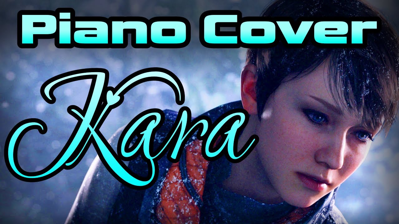 Kara — Detroit: Become Human | Remastered Piano Performance (Enhanced Presentation)