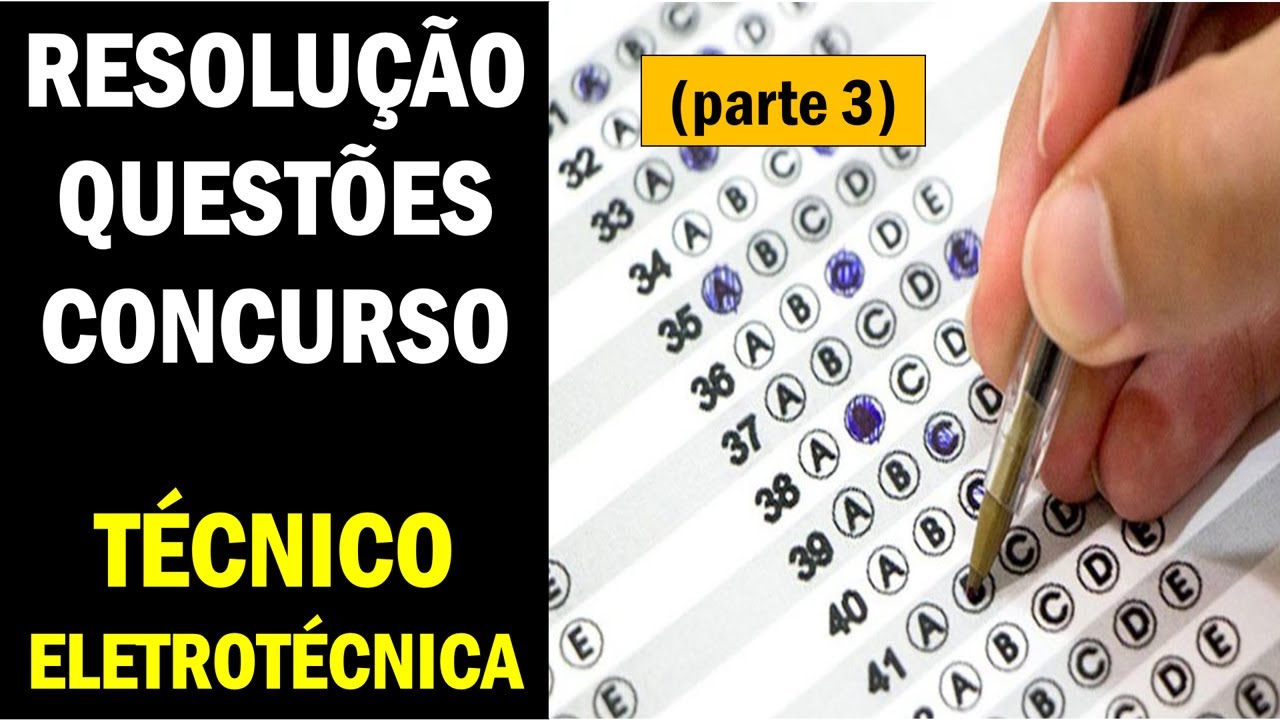 Resolução de questões específicas em provas de concurso para Técnicos em Eletrotécnica (parte 03)