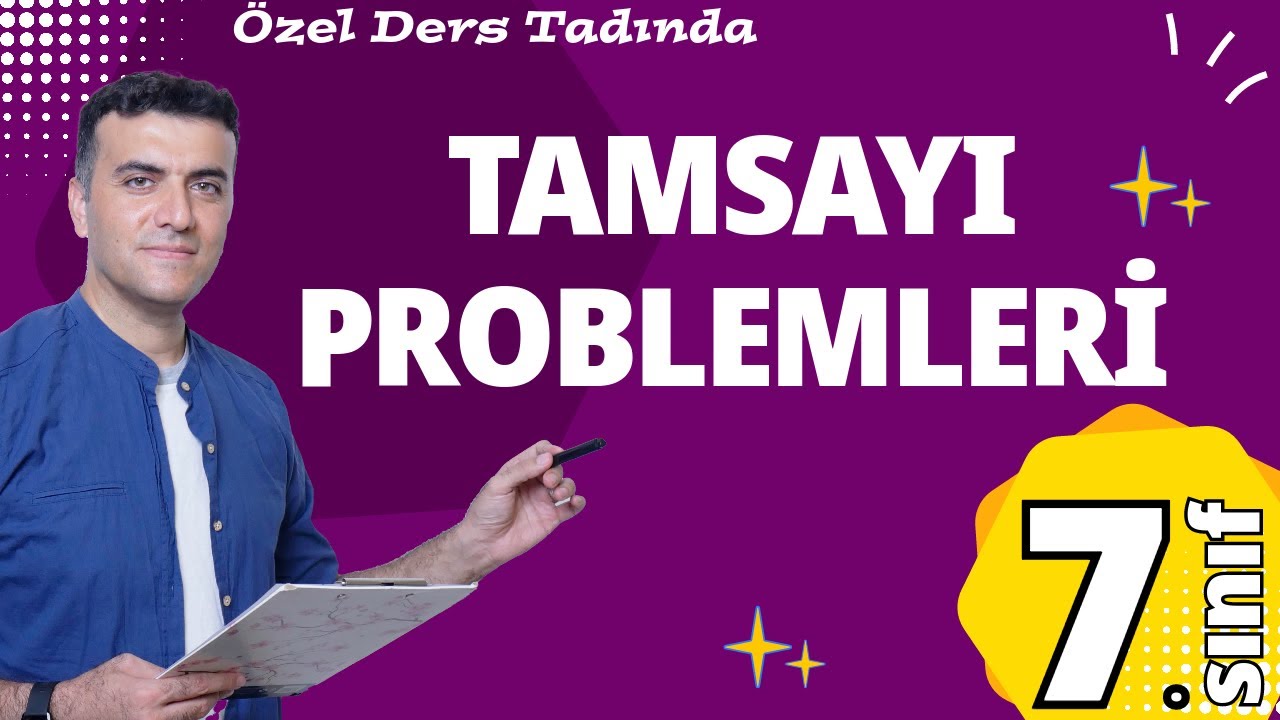 7.sınıf Tamsayı Problemleri Konu Anlatımı Soru Çözümü