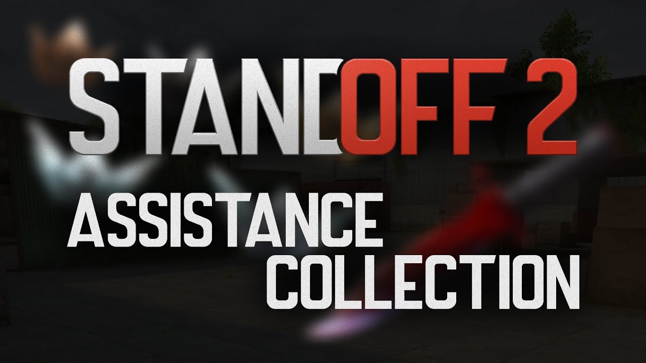История Assistance Collection - Standoff 2