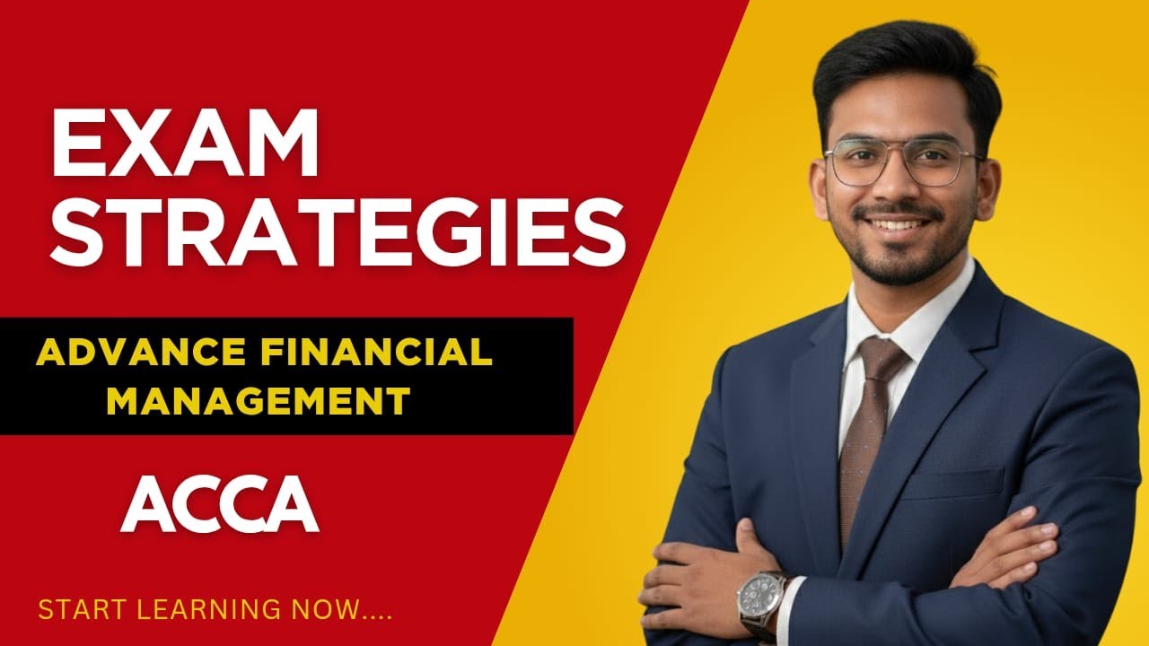 ACCA AFM Exam Guide 2026 | Paper Pattern, Marks, Question Types, Syllabus & Top Scoring Strategies