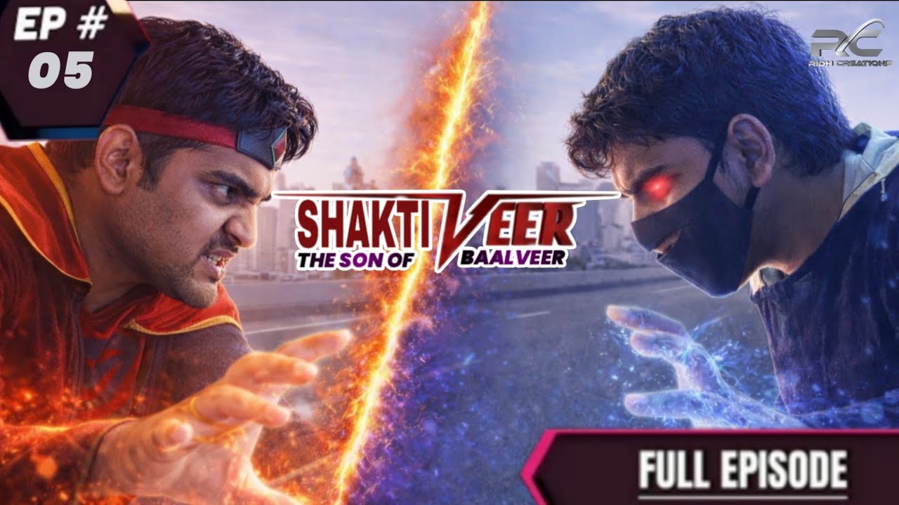 Shaktiveer - The Son Of Baalveer Episode 5 (Full Episode)