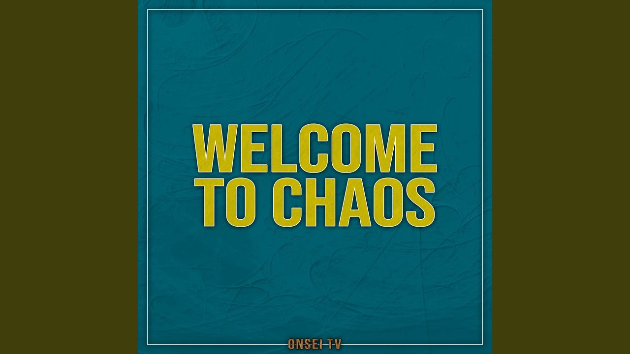 Welcome to Chaos (TV Size)