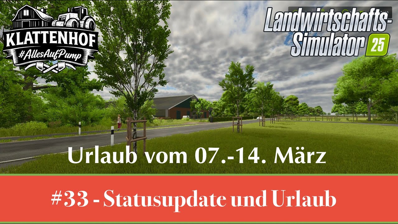 Klattenhof #33 - Statusupdate und Urlaubs-Ankündigung | LS25  | Let's Play - PS5, deutsch
