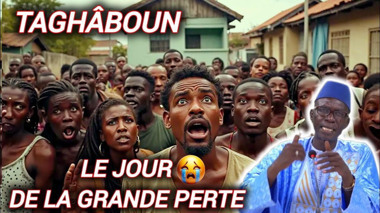 🚨SOURATE AT-TAGHÂBOUN😱 LE JOUR DE LA GRANDE PERTE😥 EXPLICATION PAR OUSTAZ TAIB SOCÉ 