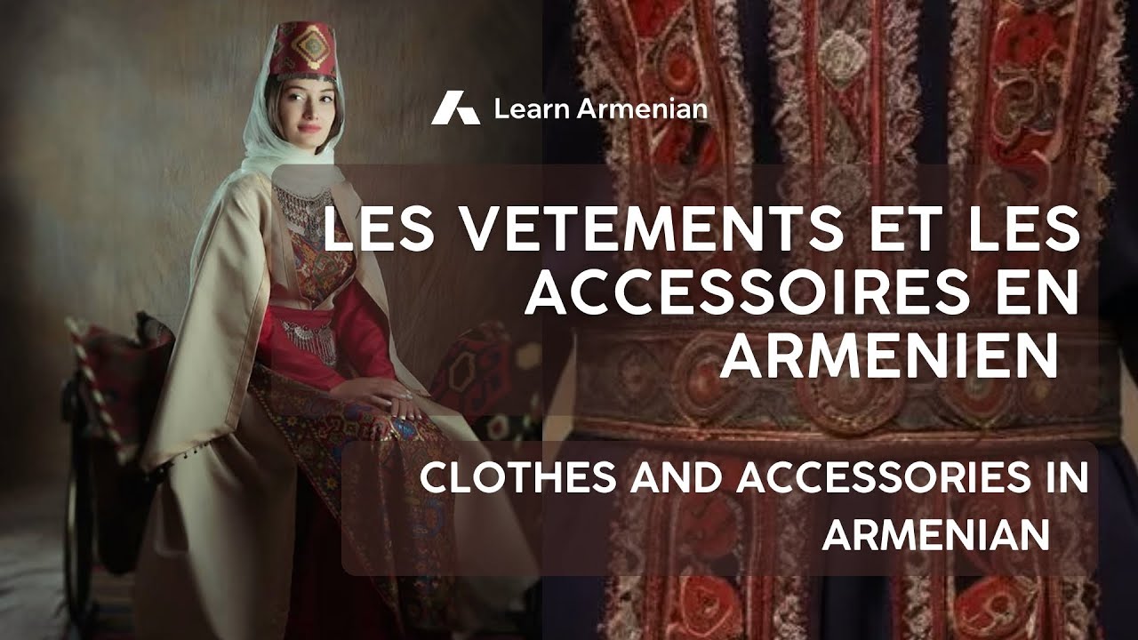 #հագուստ | Les Vetements En Arménien | Clothes In Armenian | Սովորում ենք #հայերեն