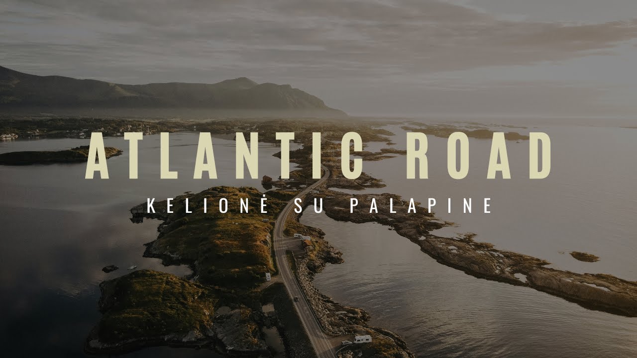 Kelionė per Atlantic Road - 4 dalis - Atlantic Ocean Road - Nynäshamn - Klaipėda