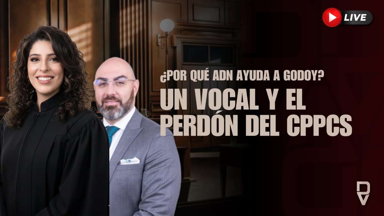 ¿Por qué ADN ayuda a GODOY? El vocal de la Judicatura que el CPPCS perdonó