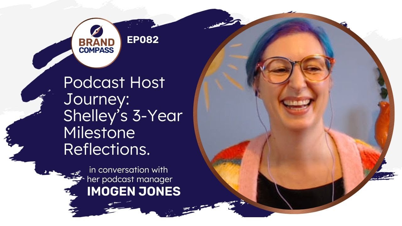 Podcast Host Journey - Reflections Over Last 3 Years, with Imogen Jones